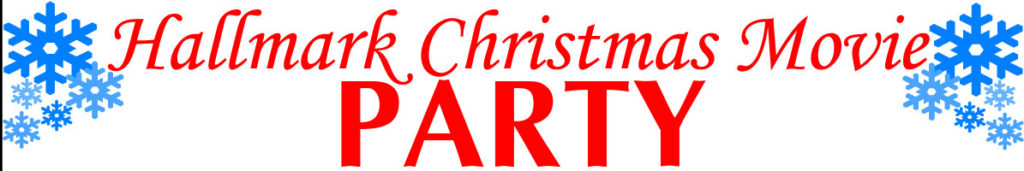 Hallmark Christmas Movie Party