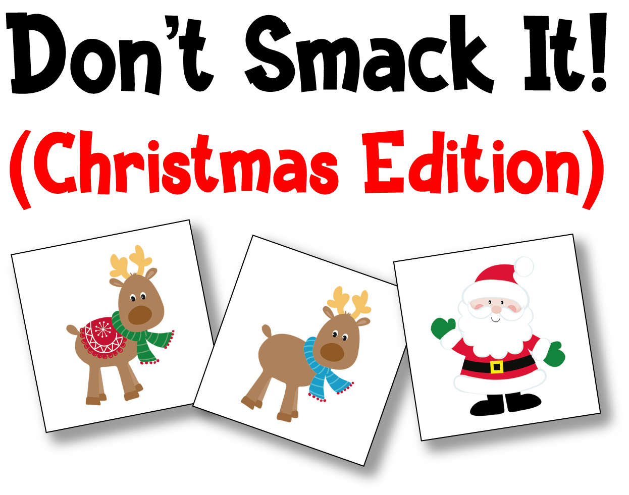 Don't Smack It Christmas Edition