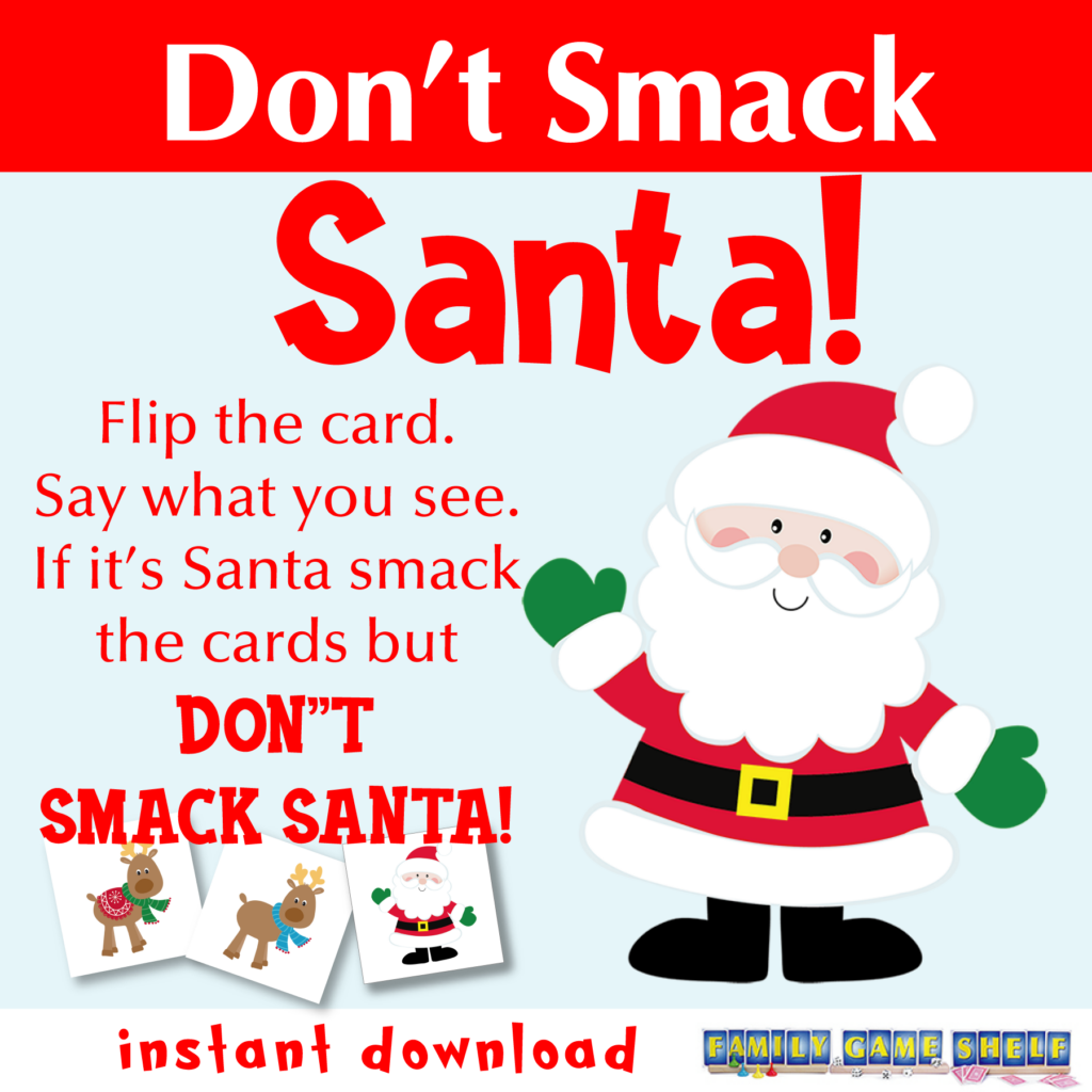 Don't Smack Santa flip over the cards but don't be the one who Smacks Santa!