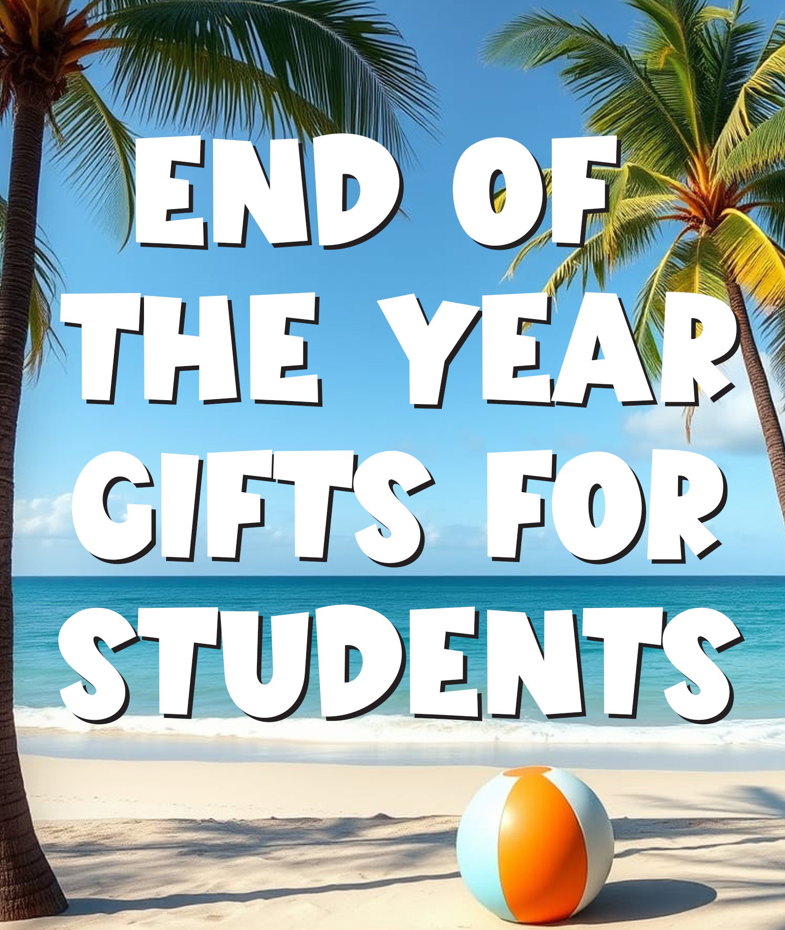 End of year gifts for students